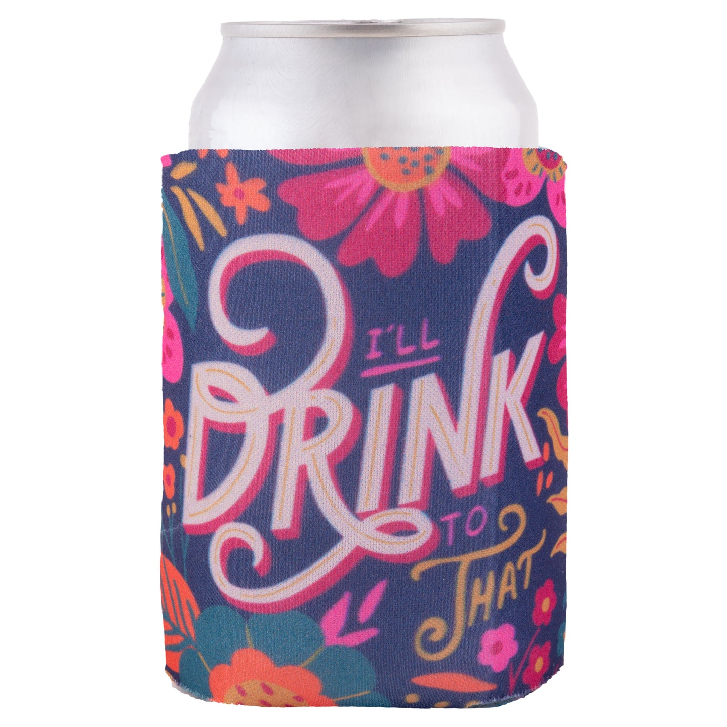 I'll Drink to That Can Cooler with can.