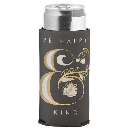 Be Happy & Kind Slim Can Cooler with can. 
