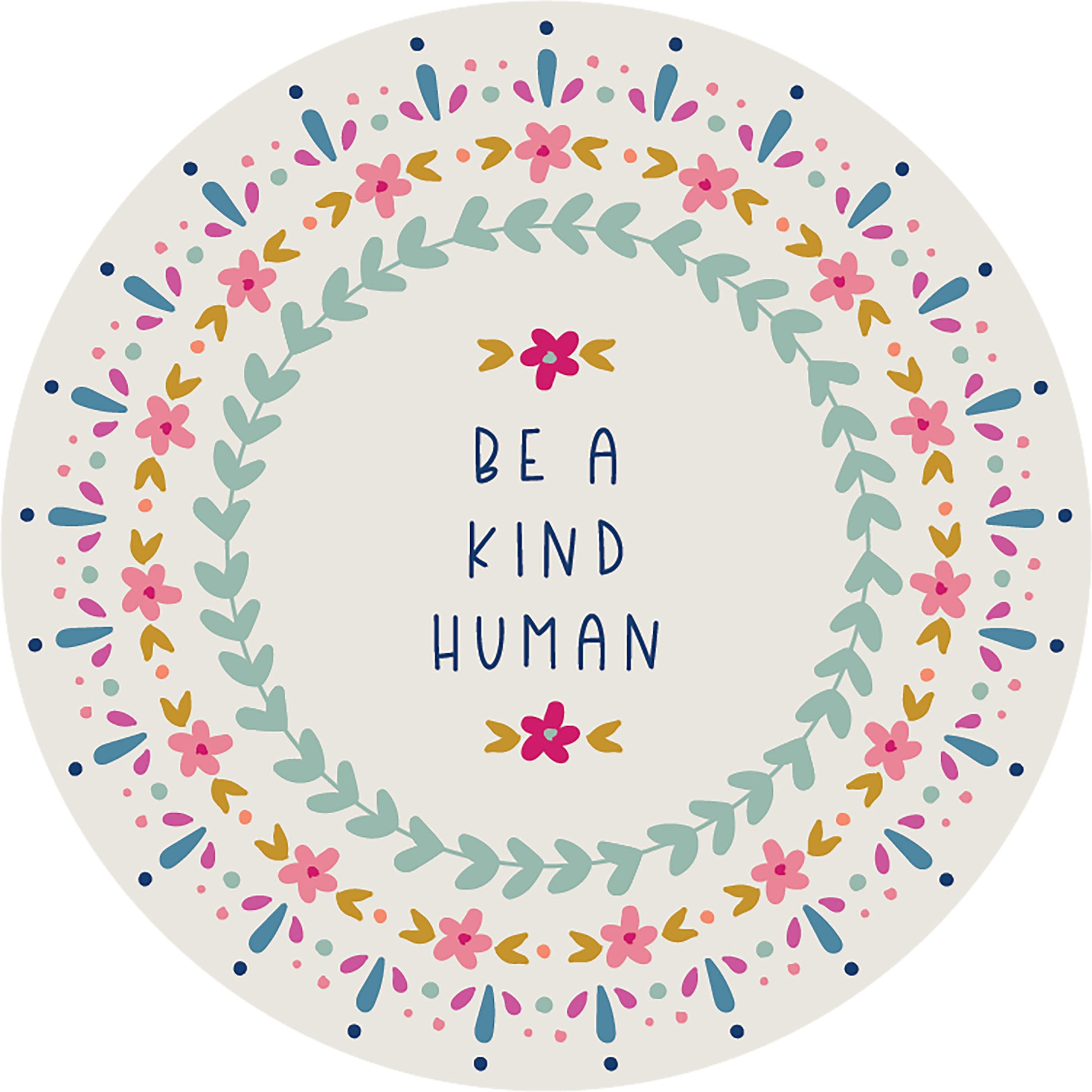 Be a Kind Human Happy Magnet